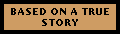basedonatruestory.gif
